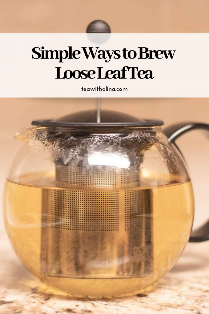 Simple Ways to Brew Loose Leaf Tea - Brewing loose leaf tea doesn't have to be difficult. There's many simple ways to enjoy your loose leaf tea.