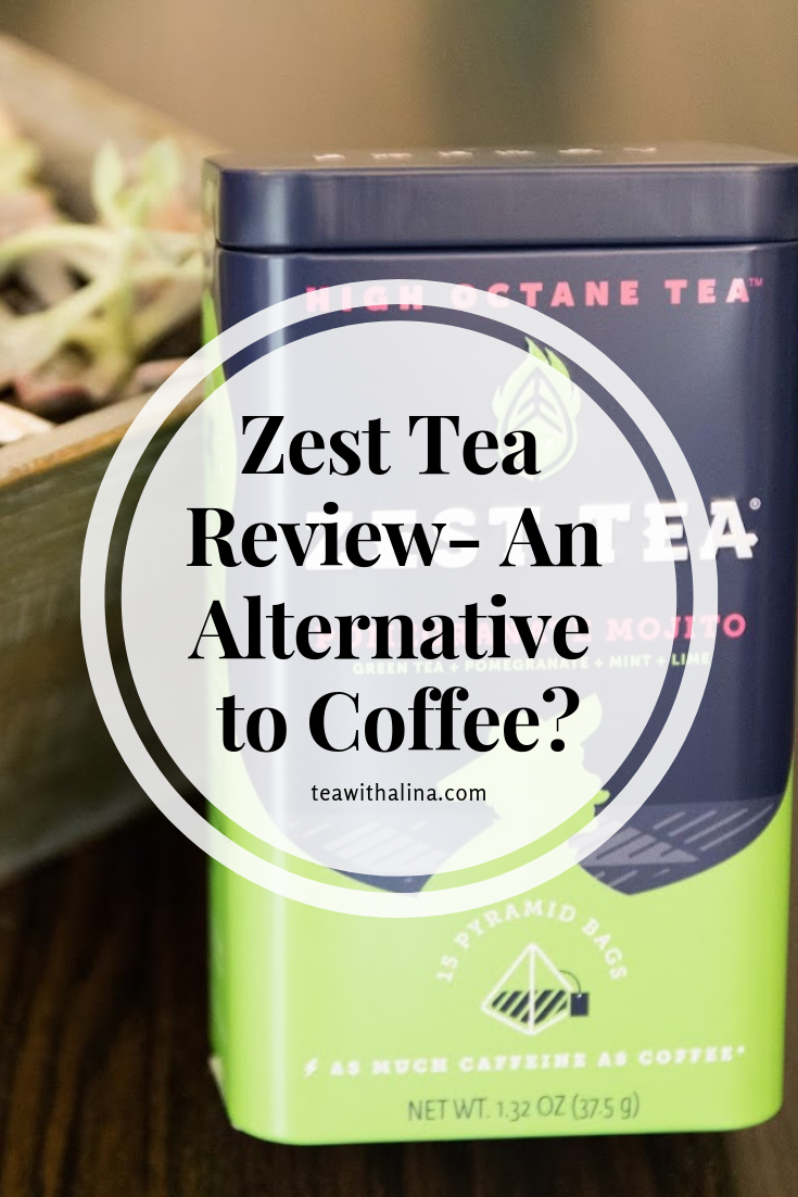 Zest Tea Review An Alternative to Coffee? ⋆ Tea With Alina